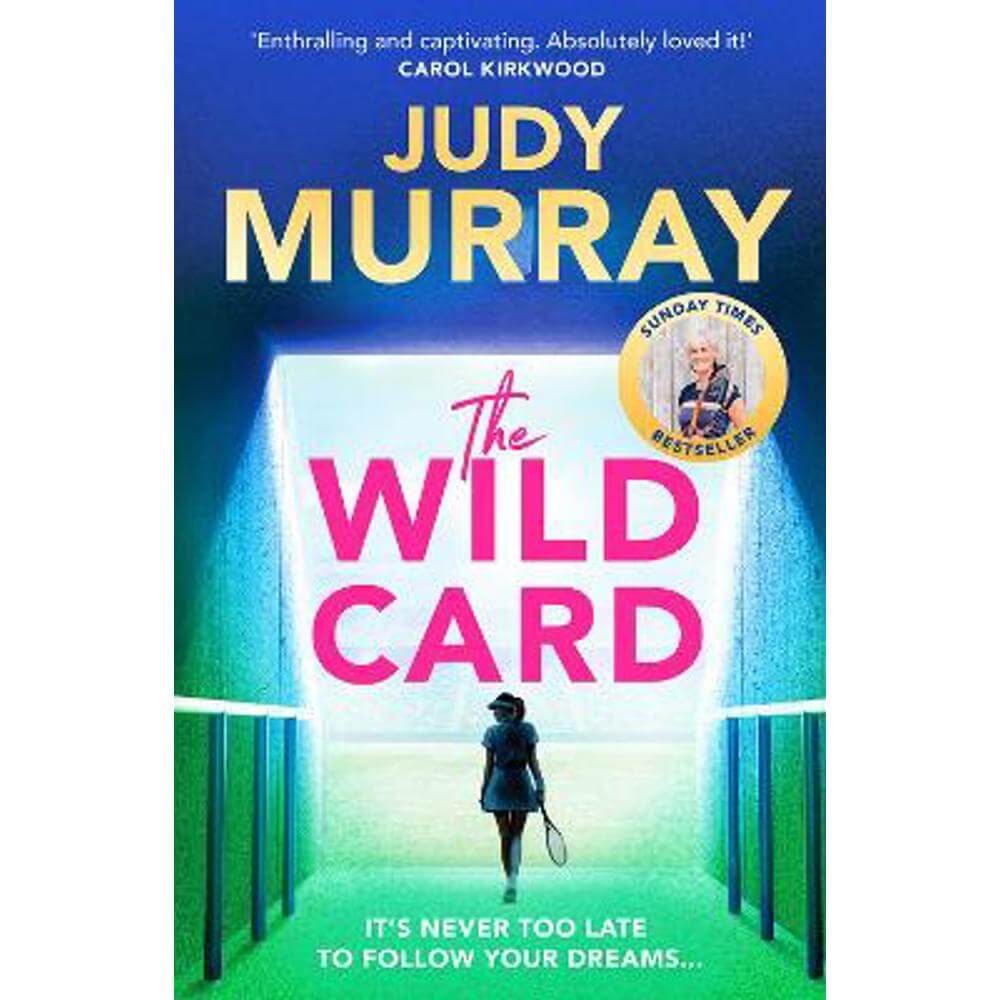 The Wild Card: The captivating, uplifting and addictive read you don't want to miss in 2024! (Paperback) - Judy Murray